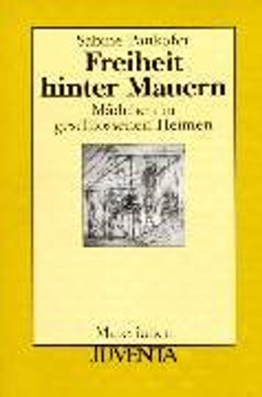 Freiheit hinter Mauern