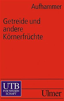 Getreide und andere Körnerfruchtarten