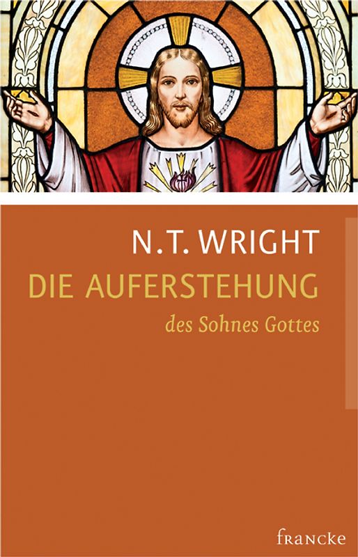 Die Auferstehung des Sohnes Gottes