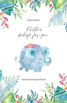 Positive beliefs for you: How I found my best friend