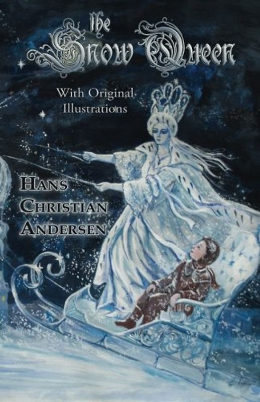 The Snow Queen (With Original Illustrations) - Andersen, Hans Christian