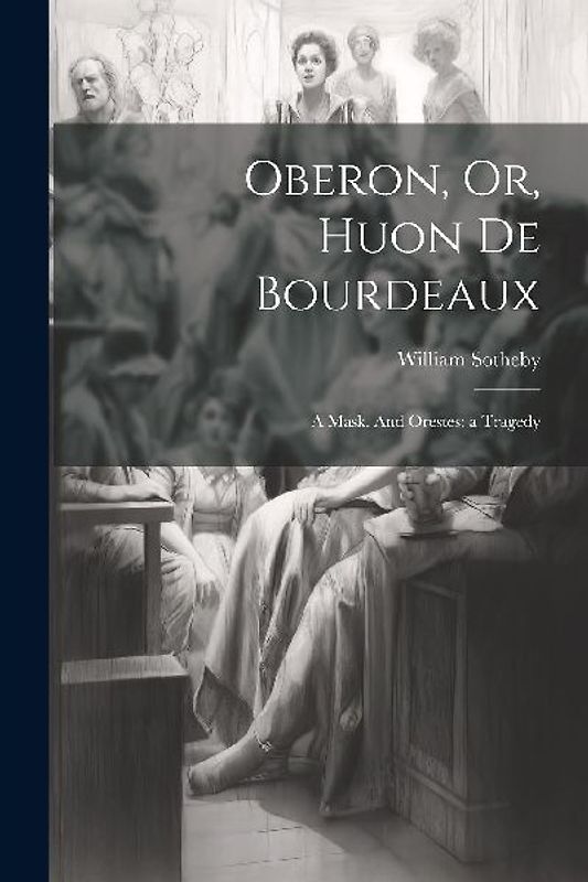 Oberon, Or, Huon de Bourdeaux