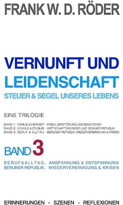 Vernunft und Leidenschaft - Steuer & Segel unseres Lebens: Eine Trilogie, Band 3