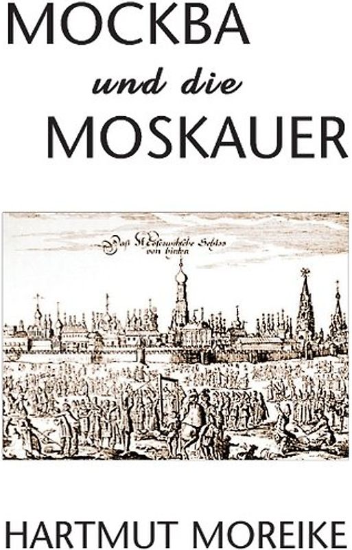 Mockba und die Moskauer