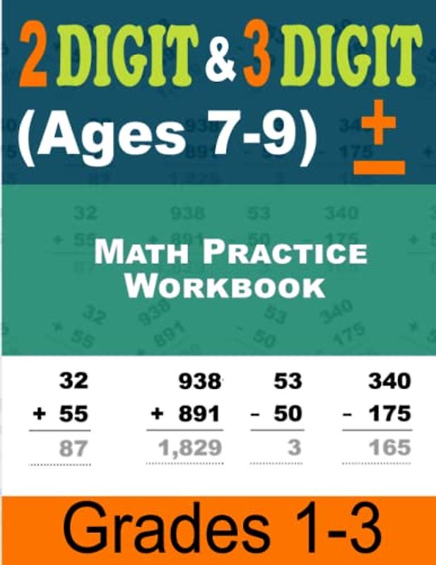 Math Practice Workbook: Double & Triple Digit Addition and Subtraction for Homeschoolers in Grades 1-3 with Answer Key and Solutions