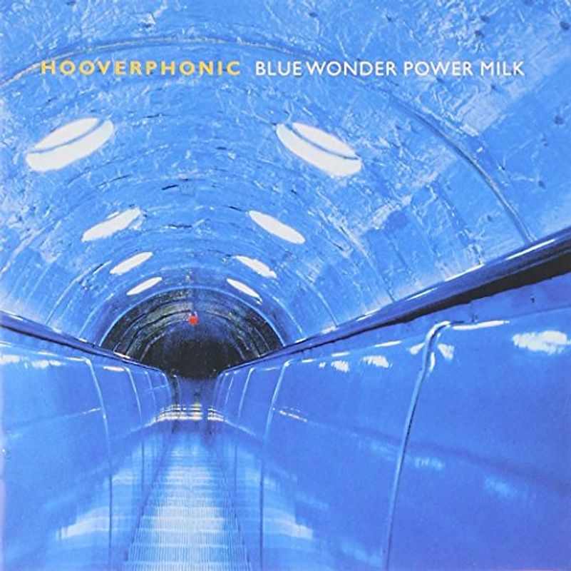 Hooverphonic - Blue Wonder Power Milk