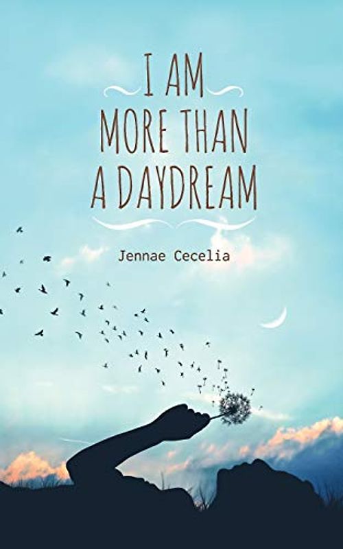 I am More Than a Daydream