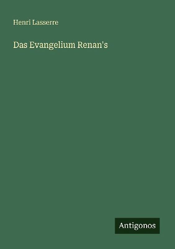 Das Evangelium Renan's