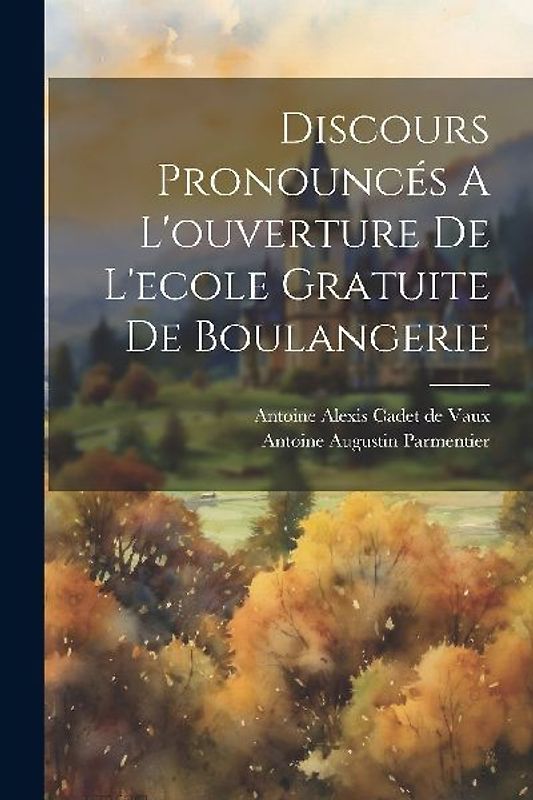 Discours Pronouncés A L'ouverture De L'ecole Gratuite De Boulangerie