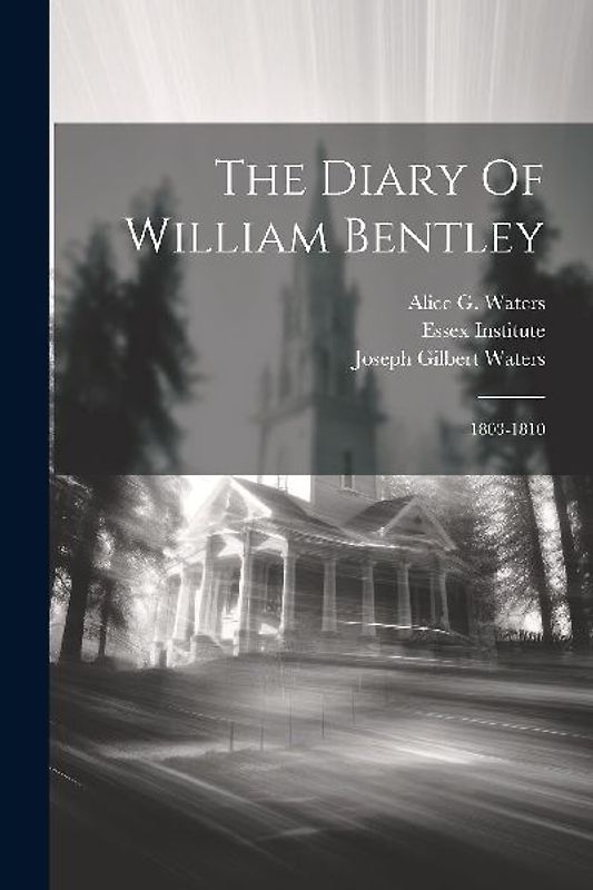 The Diary Of William Bentley: 1803-1810