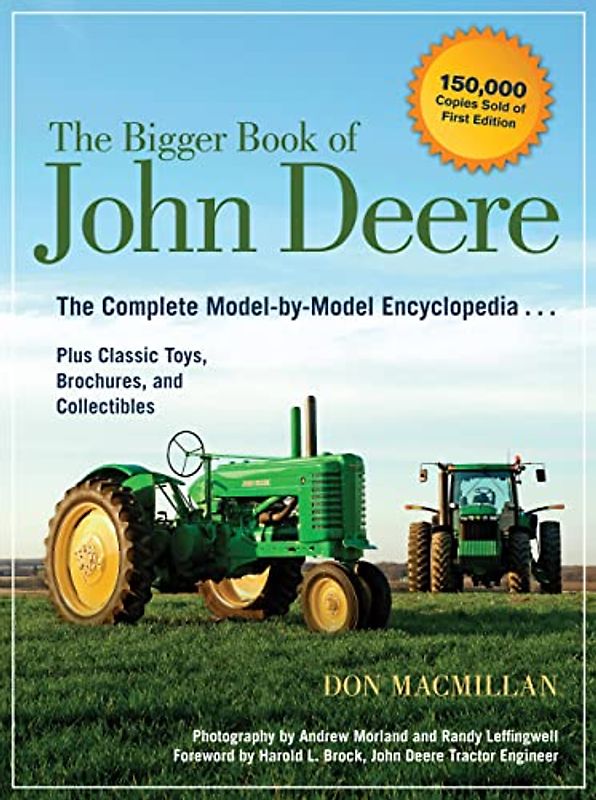 Bigger Book of John Deere: The Complete Model-by-Model Encyclopedia Plus Classic Toys, Brochures, and Collectibles