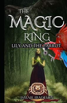The Magic Ring: Lily and The Parrot