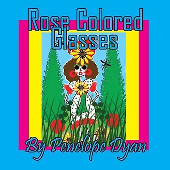Rose Colored Glasses