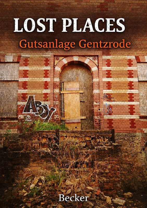 Lost Places I Gutsanlage Gentzrode