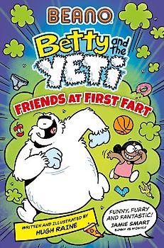 Beano Betty and the Yeti: Friends at First Fart
