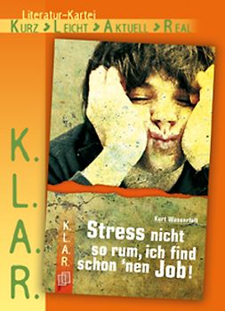 Stress nicht so rum, ich find schon ’nen Job!