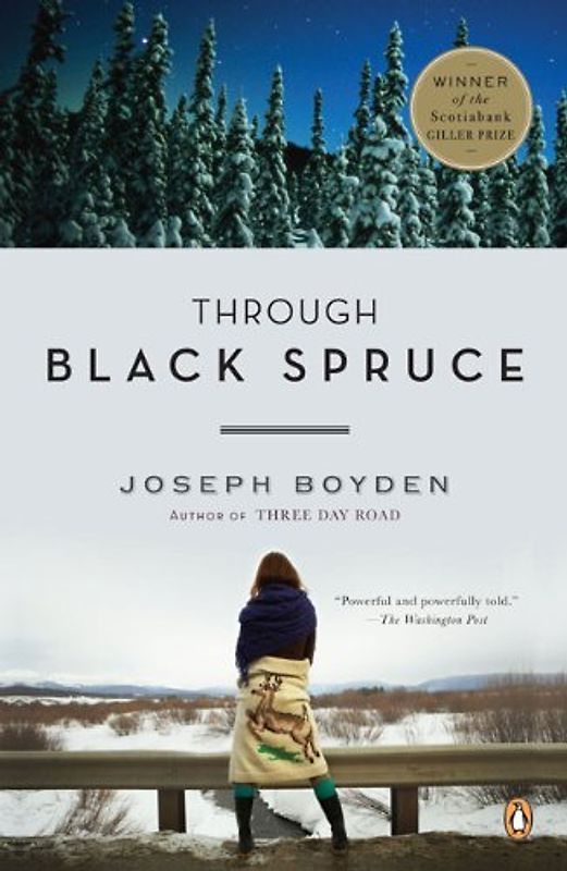 Through Black Spruce: A Novel - Joseph Boyden