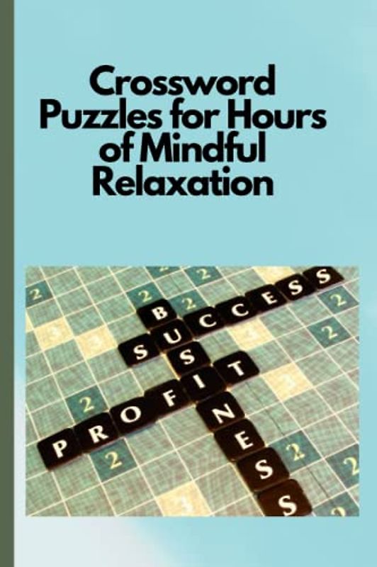 Crossword Puzzles for Hours of Mindful Relaxation