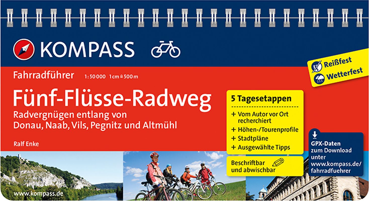 KOMPASS Fahrradführer Fünf-Flüsse-Radweg, Radvergnügen entlang von Donau, Naab, Vils, Pegnitz und Altmühl