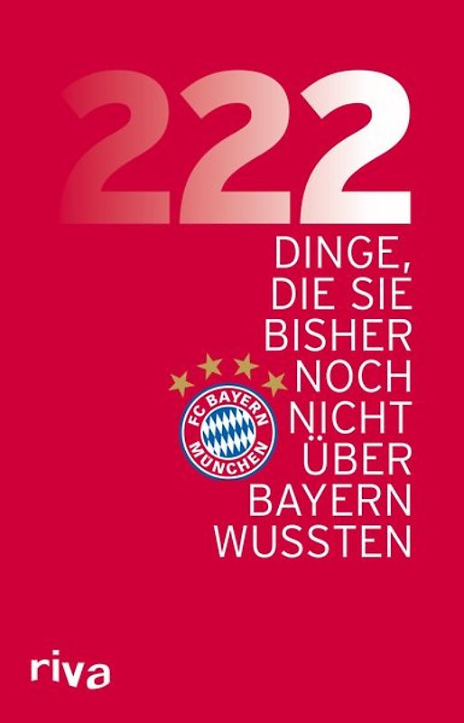 222 Dinge, die Sie bisher noch nicht über den FC Bayern wussten