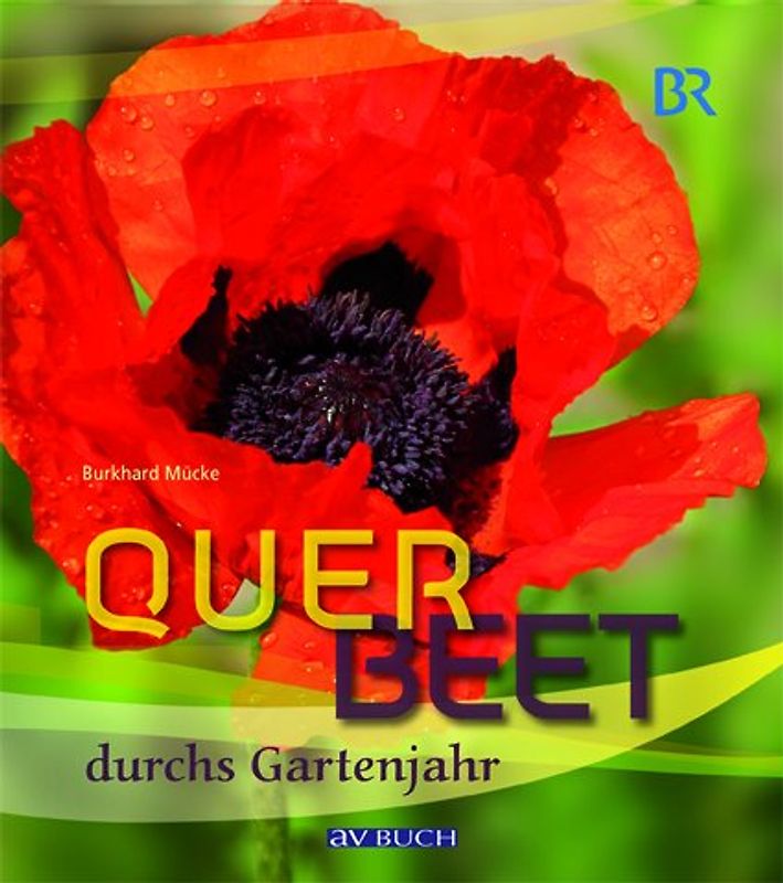 Querbeet durchs Gartenjahr Band 2/2010