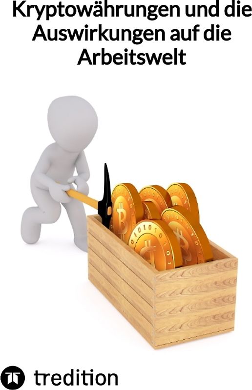 Kryptowährungen und die Auswirkungen auf die Arbeitswelt