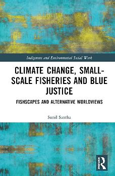 Climate Change, Small-Scale Fisheries, and Blue Justice