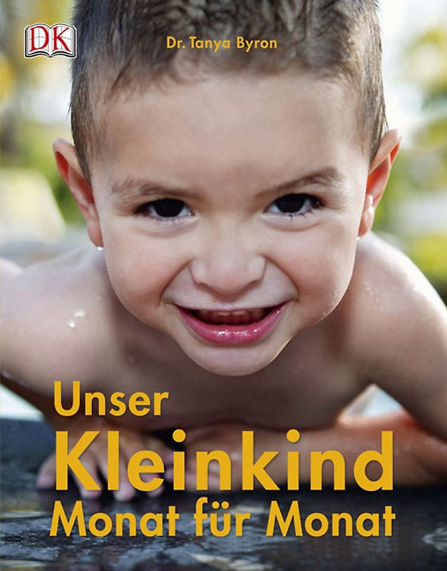 Unser Kleinkind Monat für Monat