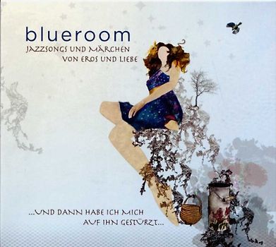 Blueroom - ...und Dann Habe Ich Mich auf Ihn Gestürzt...