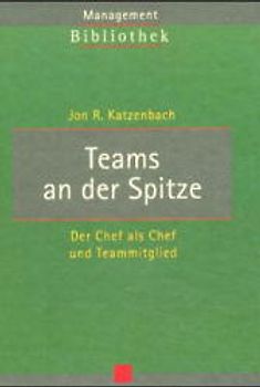 Teams an der Spitze. Der Chef als Chef und Teammitglied