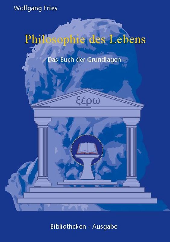 Philosophie des Lebens - Das Buch der Grundlagen