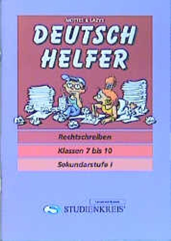 Deutsch Helfer "Rechtschreiben". Klassen 7-10, mit Lösungsheft