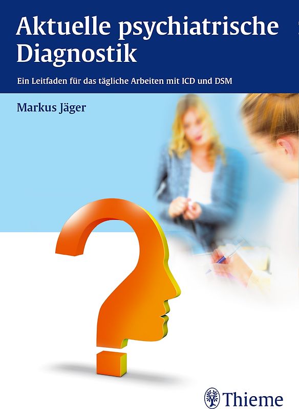 Aktuelle psychiatrische Diagnostik