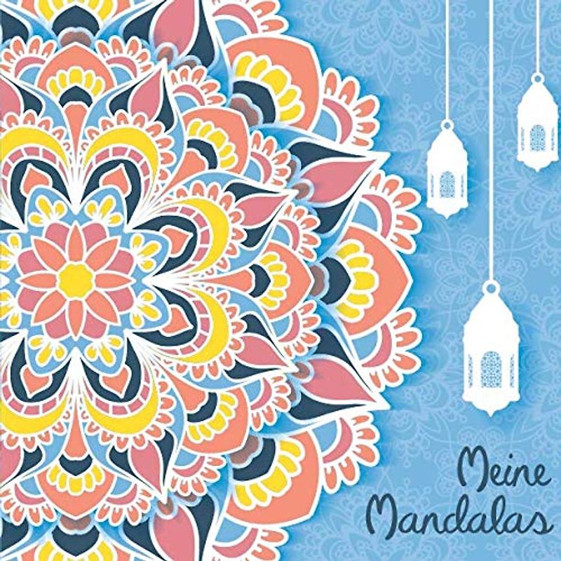 Meine Mandalas: 50 tolle, zeitlose Mandalas für Kinder ab 8 Jahren zum Ausmalen und als Kopiervorlage für PädagogInnen.