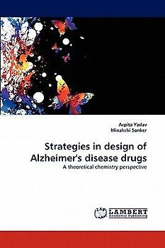 Strategies in design of Alzheimer's disease drugs