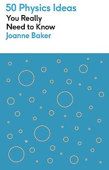 50 Physics Ideas You Really Need to Know