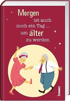 Morgen ist auch noch ein Tag, um älter zu werden