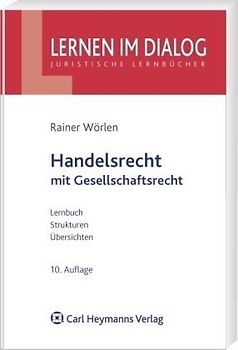 Handelsrecht mit Gesellschaftsrecht. Lernbuch - Strukturen - Übersichten