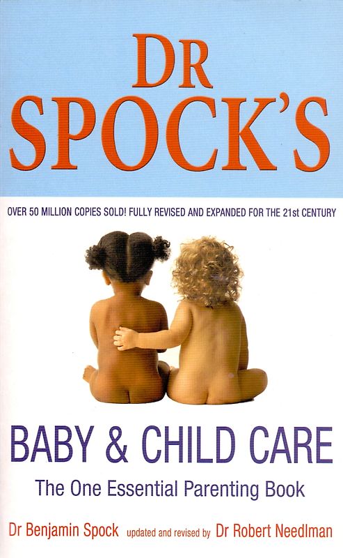 Dr. Spock's Baby and Child Care: The One Essential Parenting Book - Benjamin Spock [Paperback]