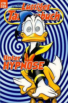Lustiges Taschenbuch: Band 329 - Unter Hypnose [Taschenbuch]