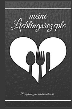 Kochbuch zum Selberschreiben - Rezeptbuch zum Selberschreiben im praktischen DIN a 5 Format: ein Kochbuch selber gestalten - den eigenen Rezeptordner um seine Lieblingsrezepte aufzubewahren
