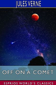 Off on a Comet (Esprios Classics)