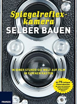 Spiegelreflexkamera selber bauen