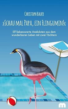 »Schau mal Papa, ein Flingumin!«