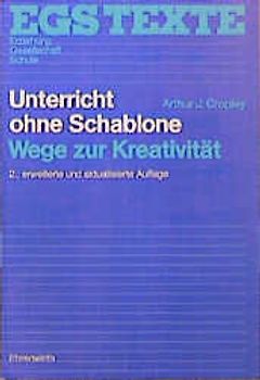 Unterricht ohne Schablone. Wege zur Kreativität
