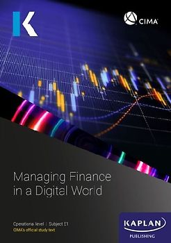 E1 MANAGING FINANCE IN A DIGITAL WORLD - STUDY TEXT