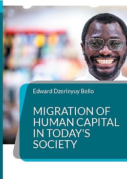 Migration of Human Capital in Today's Society