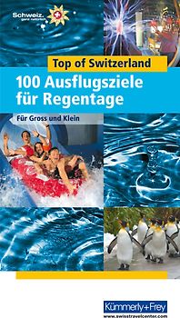 Top of Switzerland Ausflugstipps für Regentage