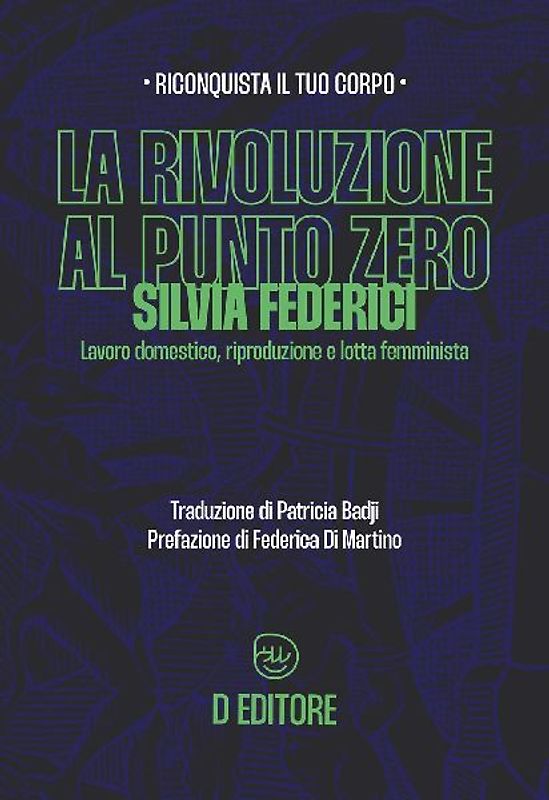 La rivoluzione al punto zero. Lavoro domestico, riproduzione e lotta femminista
