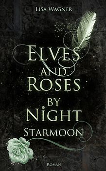Elves and Roses by Night: Starmoon